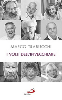 Volti_Dell`invecchiare_(i)_-Trabucchi_Marco